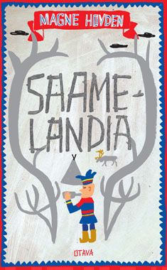 Magne Hovden, Outi Menna: Saamelandia (Finnish language, 2012)