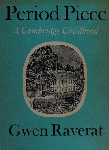 Gwen Raverat: Period piece (1952, Faber, Faber and Faber)