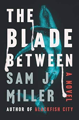 Sam J. Miller: The Blade Between (Paperback, 2020, Ecco)