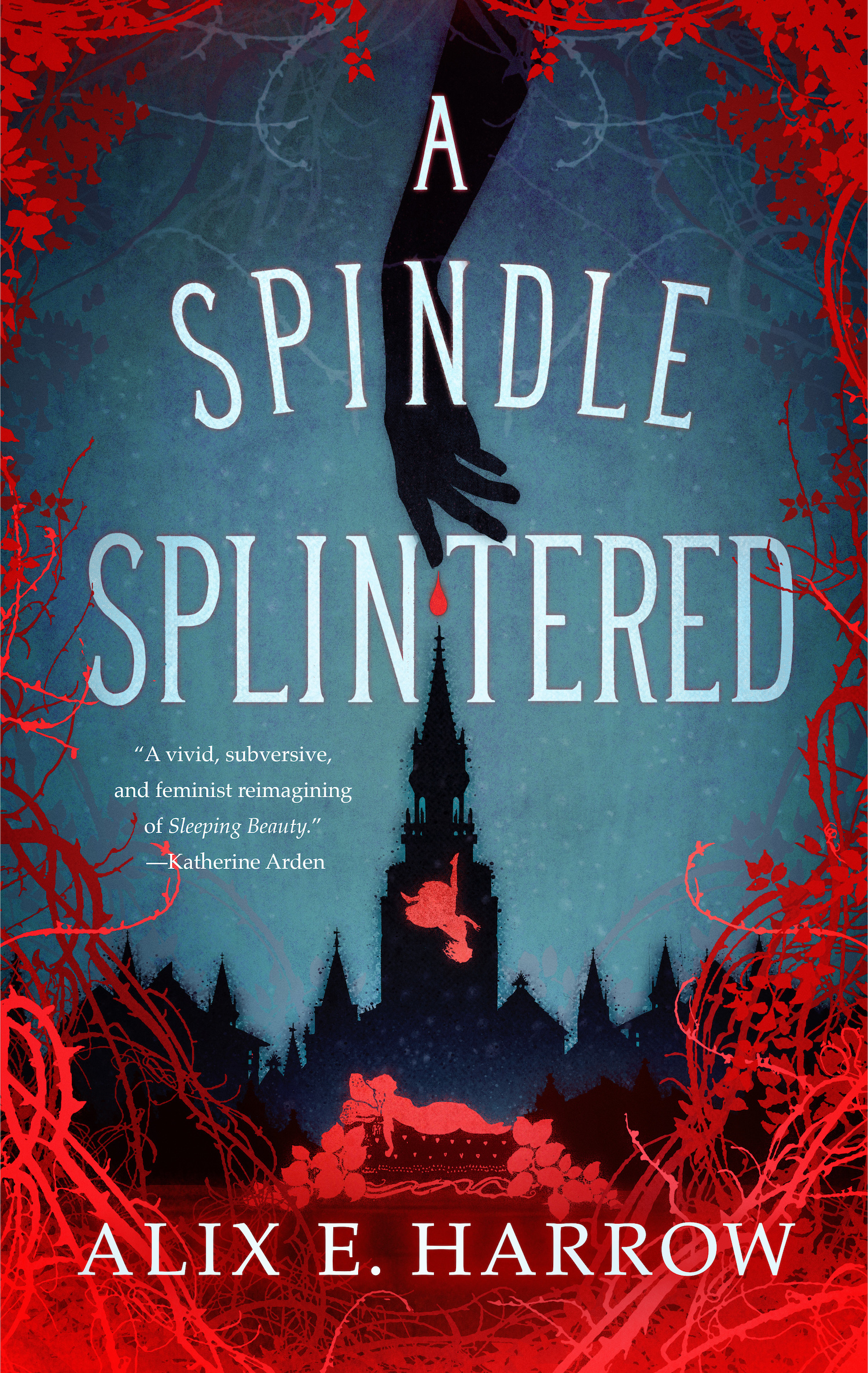 Alix E. Harrow: A Spindle Splintered (Hardcover, 2021, Tordotcom)