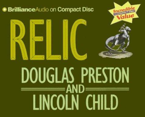 Lincoln Child, Douglas Preston: Relic (AudiobookFormat, 2003, Brilliance Audio on CD Value Priced)
