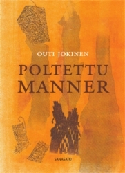 Poltettu manner (Paperback, Finnish language, 2015, Sanasato)