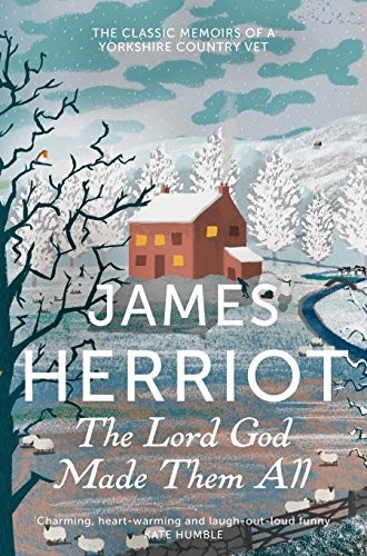 J. Herriot: The Lord God Made Them All (Paperback, 2013, Pan)