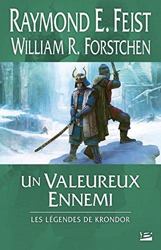 Raymond E. Feist, William R. Forstchen: Un valeureux ennemi (French language, 2014, Bragelonne)