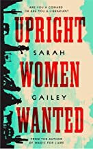 Sarah Gailey, Romy Nordlinger: Upright Women Wanted (Hardcover, 2020, Tor.com)