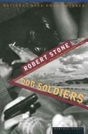 Robert Stone: Dog soldiers (1974, Houghton Mifflin)