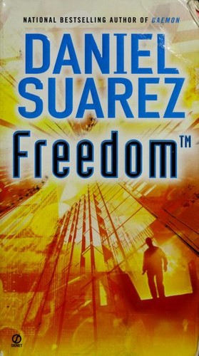 Daniel Suarez: Freedom TM (Paperback, 2011, Signet)