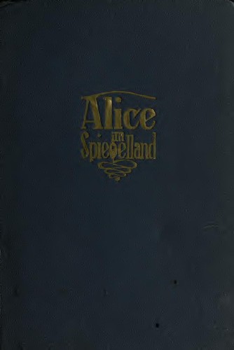 Lewis Carroll: Alice im Spiegelland (1923, Sesam-Verlag)