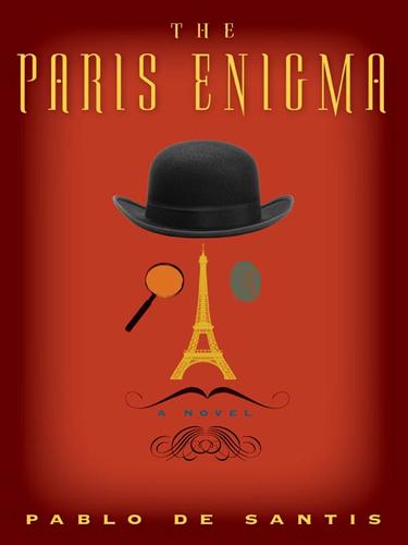 Pablo de Santis: The Paris Enigma (EBook, 2008, HarperCollins)