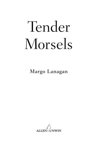 Margo Lanagan: Tender morsels (2010, Allen & Unwin)