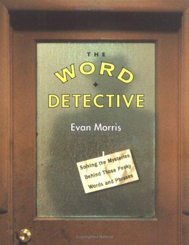 Evan Morris: The word detective (2000, Algonquin Books of Chapel Hill)