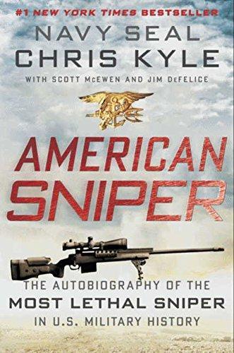 Chris Kyle: American Sniper: The Autobiography of the Most Lethal Sniper in U.S. Military History (2012)