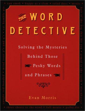 Evan Morris: The Word Detective (Plume)