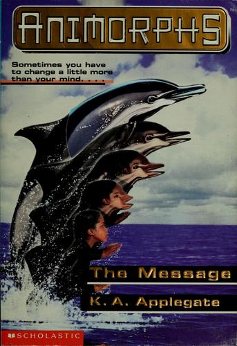Katherine A. Applegate: The Message (Paperback, 1996, Scholastic)