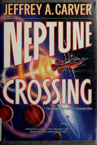 Jeffrey A. Carver: Neptune crossing (1994, TOR, Distributed by St. Martin's Press in the United States)