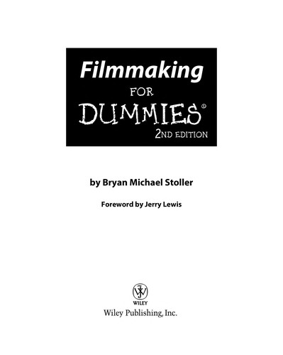 Bryan Michael Stoller: Filmmaking for dummies (2009, Wiley)