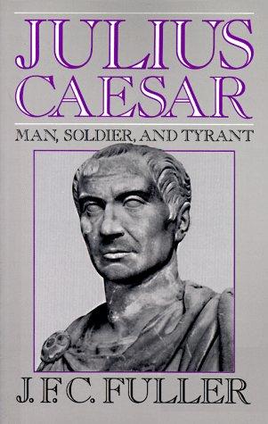 J. F. C. Fuller: Julius Caesar (1991, Da Capo Press)
