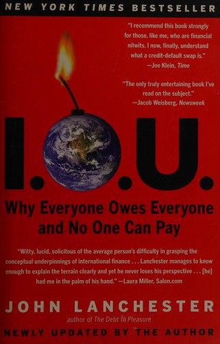 John Lanchester: I.O.U. (2010, Simon & Schuster)