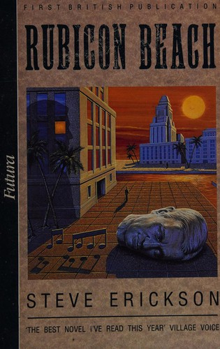 Steve Erickson: Rubicon Beach. (1989, Futura)