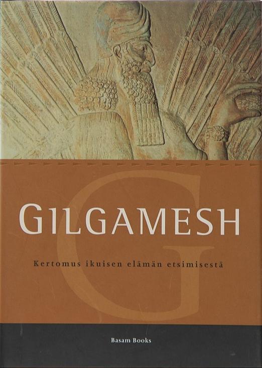 Jaakko Hämeen-Anttila, Sîn-lēqi-unninni: Gilgamesh (Hardcover, Finnish language, Basam Books)