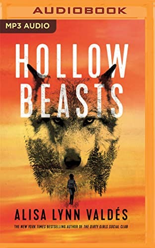 Alisa Valdes-Rodriguez, Joanna DeLane: Hollow Beasts (AudiobookFormat, 2023, Brilliance Audio)