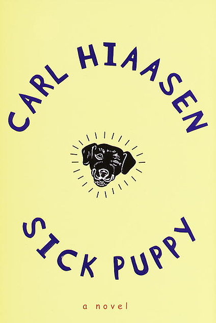 Carl Hiaasen: Sick Puppy (Hardcover, 2000, Alfred A. Knopf)