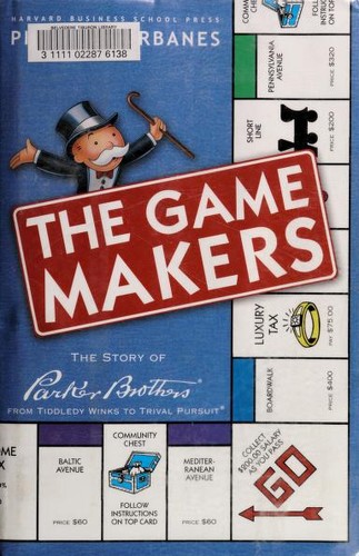 Philip Orbanes: The game makers (2004, Harvard Business School Press)