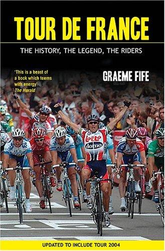 Graeme Fife: Tour de France (2004, Mainstream Publishing)