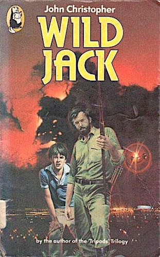 John Christopher, John Christopher: Wild Jack (Paperback, 1983, Beaver)