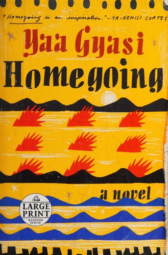 Yaa Gyasi: Homegoing (Paperback, 2016, Random House Large Print)