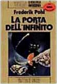 Frederik Pohl: La porta dell'infinito (Italian language, 1979)