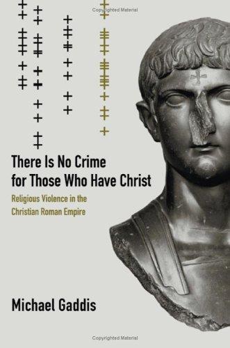 Michael Gaddis: There Is No Crime for Those Who Have Christ (Hardcover, 2005, University of California Press)
