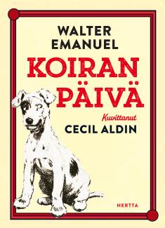 Walter Emanuel Aufrecht: Koiran päivä (Hardcover, Finnish language, 2023, Hertta Kustannus)