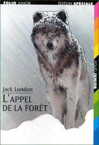 Jack London, Roger Dressler: L'appel de la forêt (French language, 2005, Éditions Gallimard)