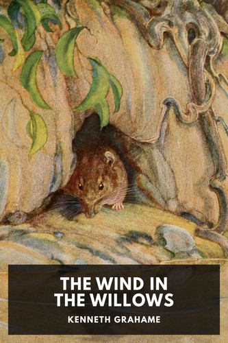 Kenneth Grahame: The Wind in the Willows (2015, Standard Ebooks)