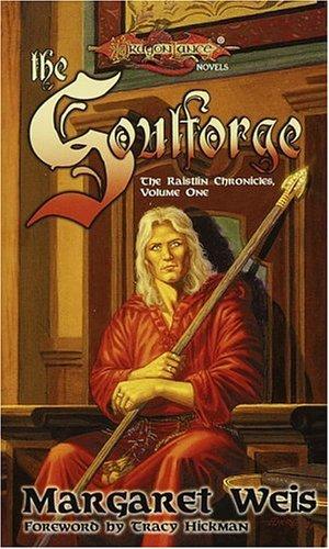 Margaret Weis: The Soulforge (Dragonlance:  The Raistlin Chronicles, Book 1) (Paperback, 1999, Wizards of the Coast)