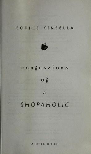 Sophie Kinsella: Confessions of a Shopaholic (Shopaholic Series, Book 1) (2009)