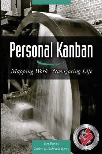 Jim Benson, Tonianne DeMaria Barry: Personal Kanban (2011)