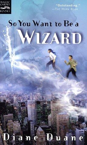 Diane Duane: So you want to be a wizard (2001, Harcourt)
