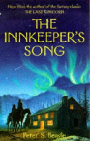 Peter S. Beagle: The Innkeeper's Song (Paperback, Souvenir Press Ltd)