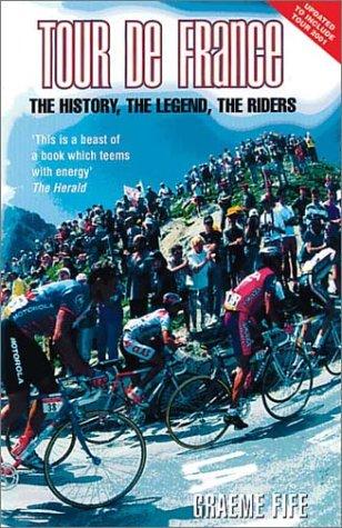 Graeme Fife: Tour de France (2001, Mainstream Publishing)