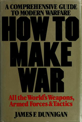 James F. Dunnigan: How to make war (1982, Morrow)