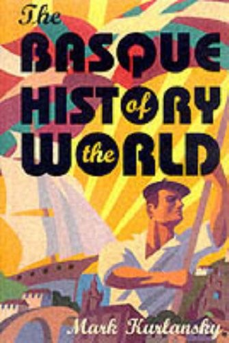 Mark Kurlansky: The Basque History of the World (1999, Walker & Co.)