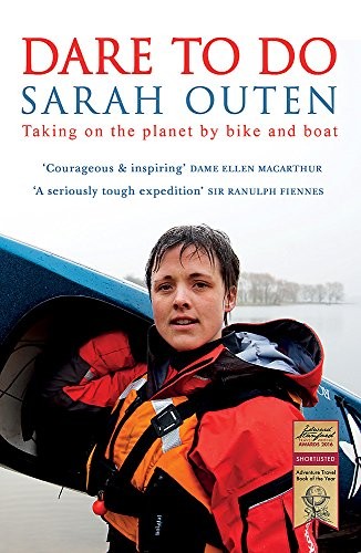 Sarah Outen: Dare to Do (Hardcover, 2016, Hodder & Stoughton)