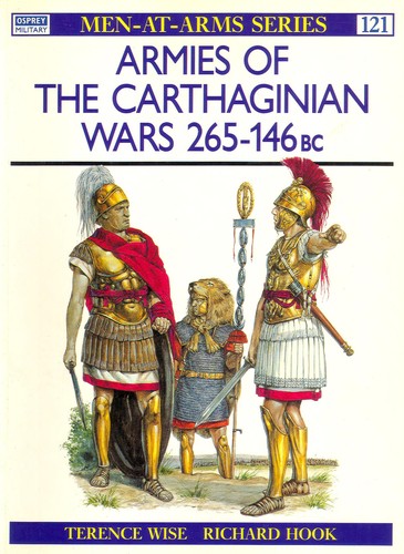 Terence Wise: Armies of the Carthaginian wars 265-146BC (1987, Osprey)