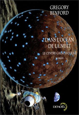 Gregory Benford: Dans l'océan de nuit (Paperback, French language, 2001, Denoël)