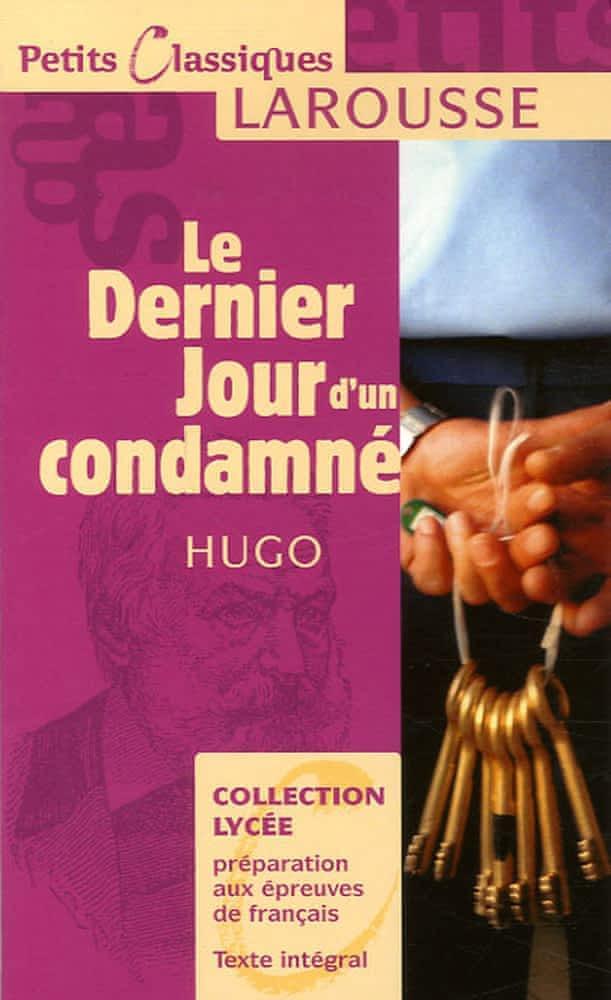 Victor Hugo: Le dernier jour d'un condamné (French language, 2006, Éditions Larousse)