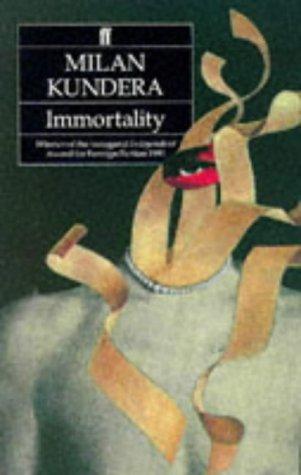 Milan Kundera: Immortality (2000, Faber Faber Inc)