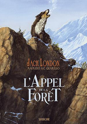 Jack London, Roger Dressler: L'appel de la forêt (French language, 2015)