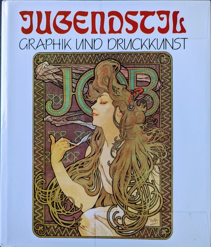 Hans H. Hofstätter, S. Hofstätter, Władysława Jaworska: Jugendstil - Graphik und Druckkunst (2005, Otus)